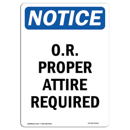 Signmission OSHA Notice Sign, O.R. Proper Attire Required, 5in X 3.5in Decal, 10PK, 3.5" W, 5" H, Portrait, PK10 OS-NS-D-35-V-16922-10PK